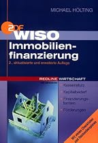WISO Immobilienfinanzierung. Kassensturz / Kapitalbedarf / Finanzierungsformen / F&ouml;rderungen / Mit vielen Checklisten und Rechenbeispielen
