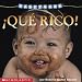 Que rico!: Eat! (que Rico> (Baby Faces)