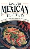  : Low-Fat Mexican Recipes (Cookbooks and Restaurant Guides)