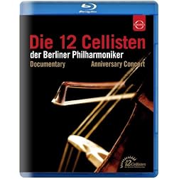 Die 12 Cellisten der Berliner Philharmoniker - Anniversary Concert & Documentary [Blu-ray]