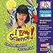Software : DK I Love Science - Windows XP / Macintosh (Jewel Case)