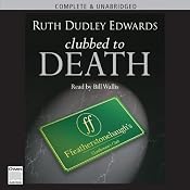 Clubbed to Death | [Ruth Dudley Edwards]