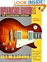 American Guitars Revised Edition: Illustrated History, An