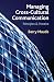 Managing Cross-Cultural Communication: Principles and Practice