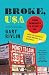 Broke, USA: From Pawnshops to Poverty, Inc. - How the Working Poor Became Big Business Broke, USA: From Pawnshops to Poverty, Inc. - How the Working Poor Became Big Business