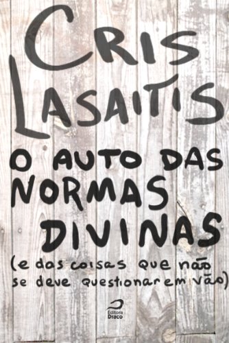 O Auto das Normas Divinas (e das coisas que não se deve questionar em vão) (Portuguese Edition)