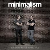 Minimalism: Live a Meaningful Life | [Joshua Fields Millburn, Ryan Nicodemus]