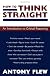 How to Think Straight: An Introduction to Critical Reasoning