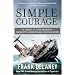 Simple Courage: A True Story of Peril on the Sea