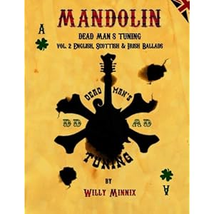 Mandolin Dead Man's Tuning Vol. 2: English, Scottish and Irish Ballads (Volume 2)