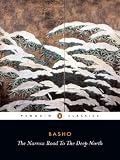 The Narrow Road to the Deep North and Other Travel Sketches (Penguin Classics) [Paperback] [1967] First Translated Edition Ed. Matsuo Basho, Nobuyuki Yuasa