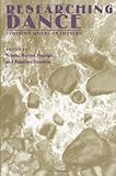 Researching Dance: Evolving Modes of Inquiry