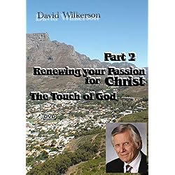 Renewing Your Passion for Christ - The Touch of God