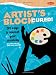 Books : Artist's Block Cured!: 201 ways to unleash your creativity