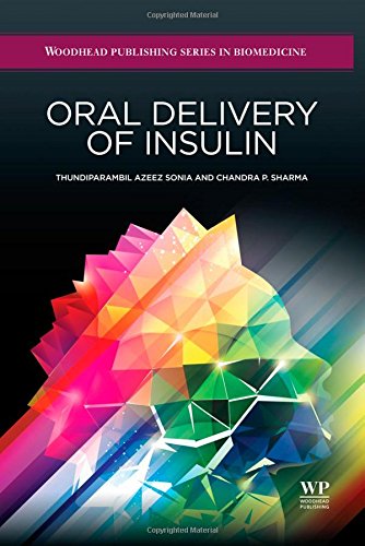 Oral Delivery of Insulin (Woodhead Publishing Series in Biomedicine)