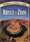 The Grand Tour of Bryce Add Zion National Parks