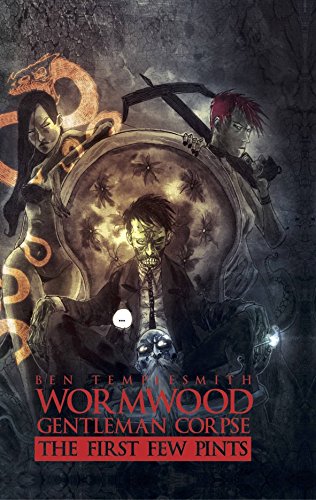 Wormwood: Gentleman Corpse - The First Few Pints