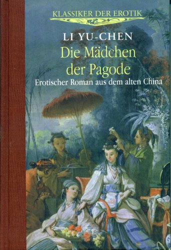 Produkt-Bild: Klassiker der Erotik. Die M&auml;dchen der Pagode