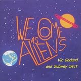 We Come As Aliens