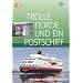 Trolle, Fjorde und ein Postschiff . Eine Reise mit den Hurtigruten