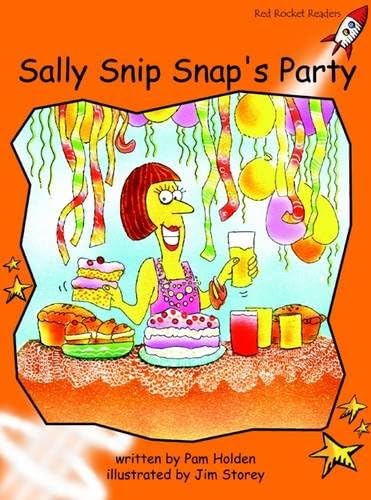 Sally Snip Snap's Party (Red Rocket Readers Fluency Level 1)