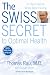   - The Swiss Secret to Optimal Health: Dr. Rau's Diet for Whole Body Healing