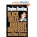 Black Holes and Baby Universes and Other Essays