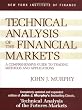 Technical Analysis of the Financial Markets: A Comprehensive Guide to Trading Methods and Applications (New York Institute of Finance)