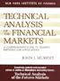 Technical Analysis of the Financial Markets: A Comprehensive Guide to Trading Methods and Applications