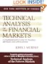 Technical Analysis of the Financial Markets: A Comprehensive Guide to Trading Methods and Applications