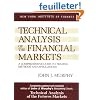 Technical Analysis of the Financial Markets: A Comprehensive Guide to Trading Methods and Applications