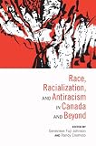 Race, Racialization, and Antiracism in Canada and Beyond