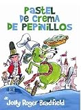 Pastel de crema de pepinillos / Pickle-Chiffon Pie (Spanish Edition) by Jolly Roger Bradfield (2008-07-14)