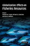 Globalization: Effects on Fisheries Resources