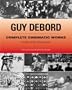 Guy Debord Complete Cinematic Works: Scripts, Stills, Documents