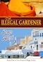 The Illegal Gardener (The Greek Village Series Book 1)