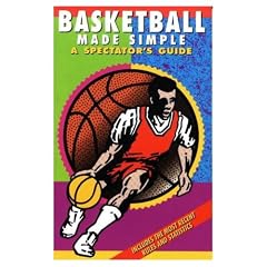 Basketball Made Simple: A Spectator's Guide (Garden Lover's Guidebook)