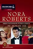 Die MacGregors. Bd. 3: Drei M�nner f�rs Leben - Nora Roberts