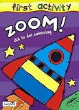 Zoom! Dot to Dot Colouring Book (First Activity)