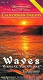 Californian Dreams / Waves Virtual Vacations - VHS