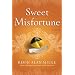 Sweet Misfortune: A Novel