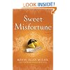 Sweet Misfortune: A Novel