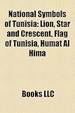 National Symbols of Tunisia: Lion, Star and Crescent, Flag of Tunisia, Humat Al Hima-
