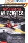 Washington Whitewater: The 34 Best Whitewater Rivers