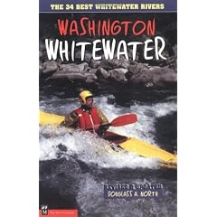 Washington Whitewater: The 34 Best Whitewater Rivers
