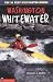 Washington Whitewater: The 34 Best Whitewater Rivers