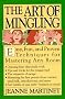 The Art of Mingling: Easy, Proven Techniques for Mastering Any Room