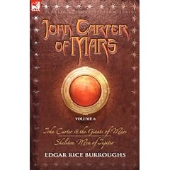John Carter of Mars Vol. 6: John Carter & the Giants of Mars and Skeleton Men of Jupiter