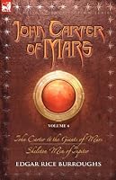 John Carter of Mars Vol. 6: John Carter & the Giants of Mars and Skeleton Men of Jupiter (Classics Science Fiction: John Carter of Mars)