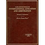 cases and materials on international litigation and arbitration american casebook series
